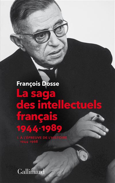 La saga des intellectuels français, 1944-1989