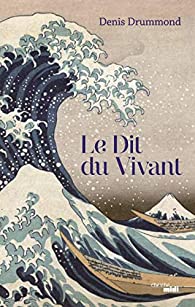 Le Dit du vivant