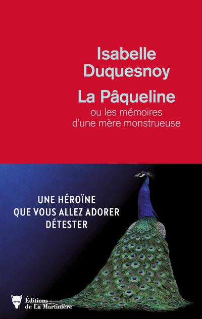 La Pâqueline ou les mémoires d&rsquo;une mère monstrueuse