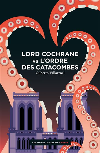 Lord Cochrane vs l&rsquo;Ordre des catacombes