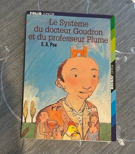 Le système du docteur Goudron et du professeur Plume – Poe / Baudelaire – Folio junior