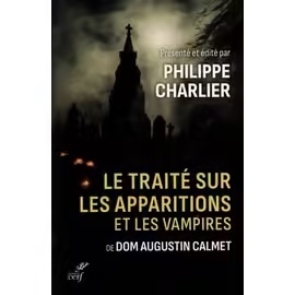Le traité sur les apparitions et les Vampires – Dom Augustin Clamet -Éditions Cerf