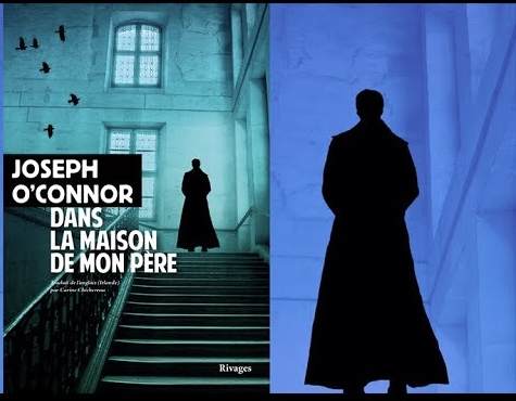Dans la maison de mon père / Joseph O&rsquo;connor / Rivages