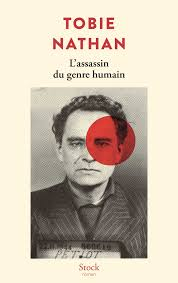 L’Assassin du genre humain / Éditions Stock / Tobie Nathan