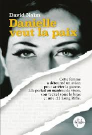 Danielle veut la paix / La Tribu / David Naïm