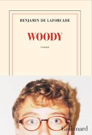 Woody / Benjamin de Laforcade / Gallimard